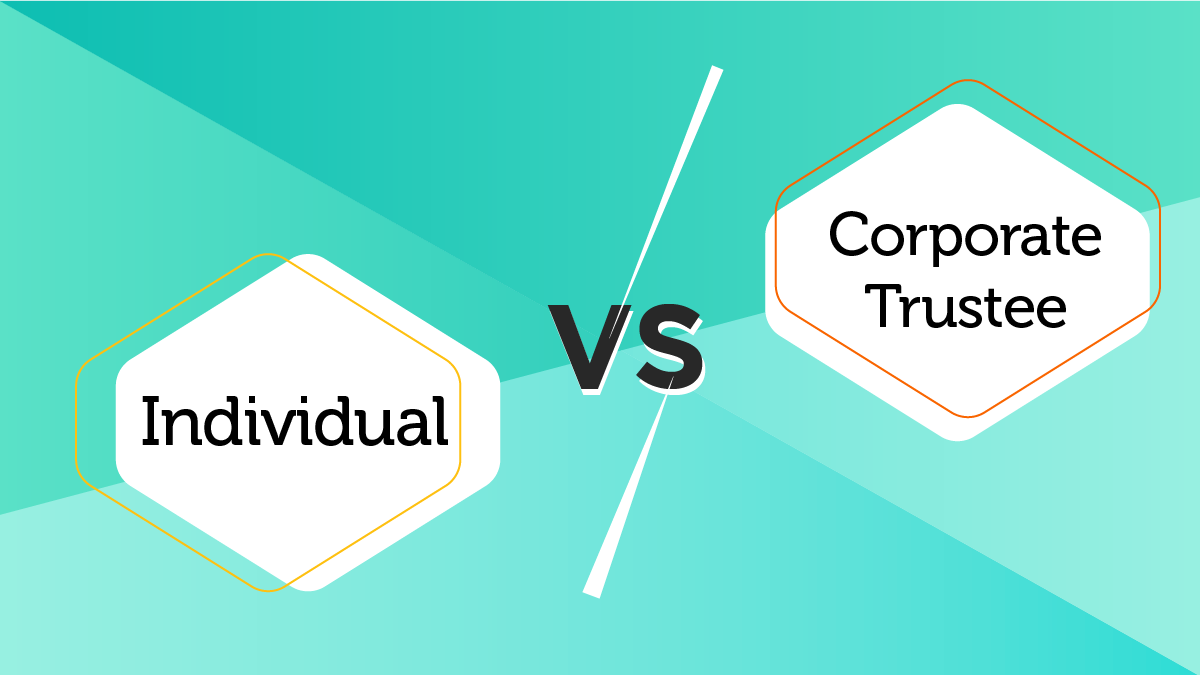 Individual Trustee Vs Corporate Trustee : What Is The Difference?